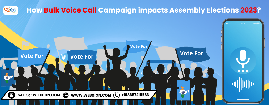How Bulk Voice Call Campaign impacts Assembly Elections 2023