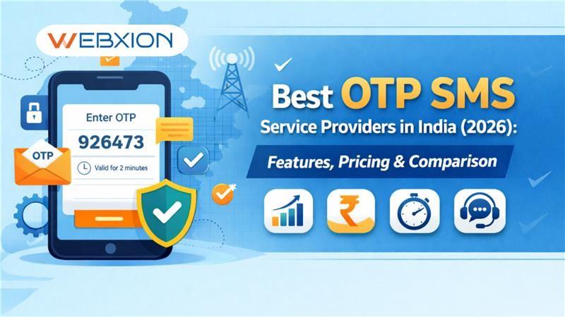 Best 10 OTP SMS Providers in India in 2026 – Why WebXion Leads the Pack