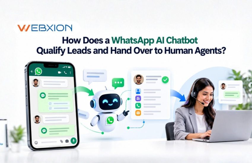 How Does a WhatsApp AI Chatbot Qualify Leads and Hand Over to Human Agents